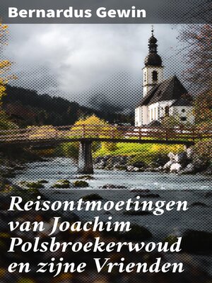 cover image of Reisontmoetingen van Joachim Polsbroekerwoud en zijne Vrienden